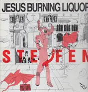 Jesus Burning Liquor - Steifen