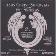 Andrew Lloyd Webber And Tim Rice - Jesus Christ Superstar: The 20th Anniversary London Cast Recording