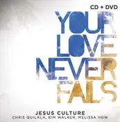 jesus culture - Your Love.. -Cd+Dvd-