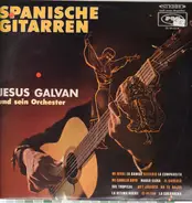 Jesus Galvan And His Orchestra - Spanische Gitarren