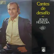 Jesús Heredia - Cantes Del Desafío