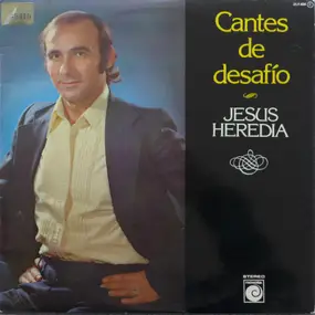 Jesus Heredia - Cantes Del Desafío