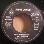 7inch Vinyl Single - Jesus Jones - Who? Where? Why? - The Crisismix