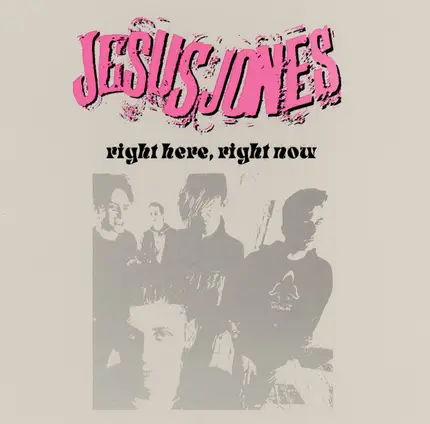 Jesus Jones - Right Here, Right Now