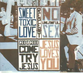 Jesus Loves You - Sweet toxic love/Am I losing control (2 versions each, 1992)