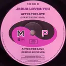 12inch Vinyl Single - Jesus Loves You - After The Love