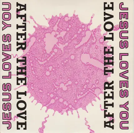 Jesus Loves You - After The Love