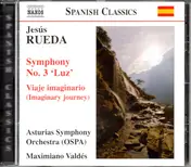 Maximiano Valdes - Symphony No. 3 'Luz' / Viaje Imaginario (Imaginary Journey)
