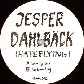 Jesper Dahlbäck - I Hate Flying!