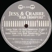 Jess & Crabbe - Bad Trooperz