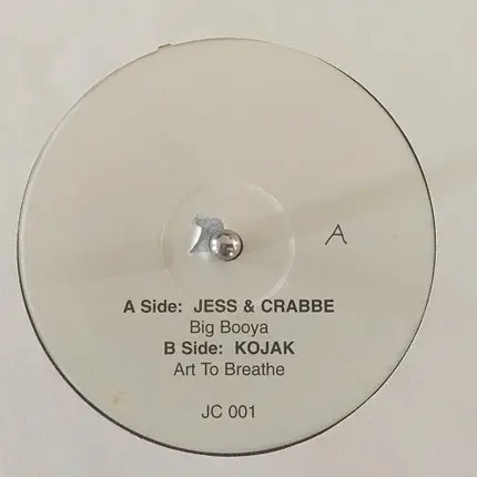Jess & Crabbe / Kojak - Big Booya / Art To Breathe