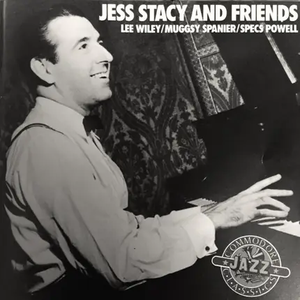 Jess Stacy - Lee Wiley, Muggsy Spanier & Specs Powell - Jess Stacy and Friends 1938-1944