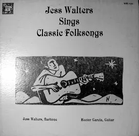 Jess Walters - Jess Walters Sings Classic Folksongs