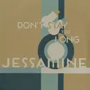LP - Jessamine - Don't Stay Too Long - 180 gr / Incl insert