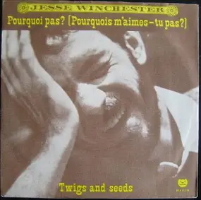 Jesse Winchester - Pourquoi Pas? (Pourquois M'aimes-tu Pas?)