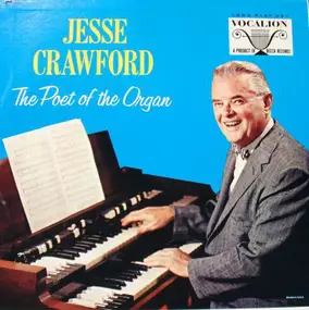 Jesse Crawford - The Poet Of The Organ