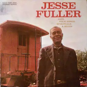 Jesse Fuller - Jazz, Folk Songs, Spirituals & Blues
