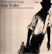 Jesse Fuller - Move on Down the Line