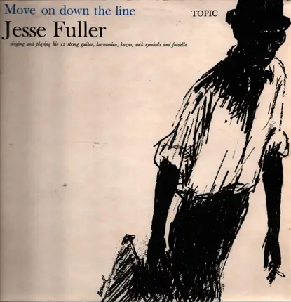 Jesse Fuller - Move on Down the Line