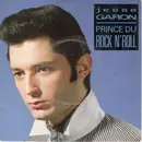 7inch Vinyl Single - Jesse Garon - Prince Du Rock N' Roll