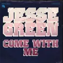 7inch Vinyl Single - Jesse Green - Come With Me