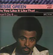 Jesse Green - Do You Like It Like That