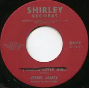 Jesse James - I Gotta Little Girl / I Wanna Full Time Love