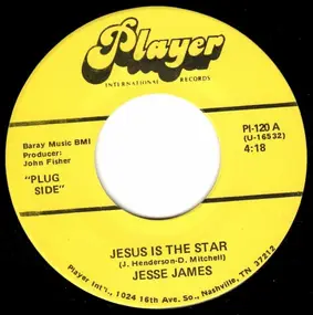 Jesse James - Jesus Is The Star / Nancy