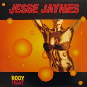 Jesse Jaymes - Body Heat