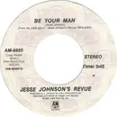 7inch Vinyl Single - Jesse Johnson's Revue - Be Your Man / Can You Help Me