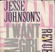 Jesse Johnson's Revue - I Want My Girl / Fast Girls