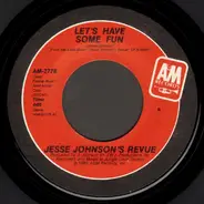 Jesse Johnson's Revue - Let's Have Some Fun