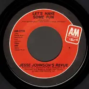 Jesse Johnson's Revue - Let's Have Some Fun