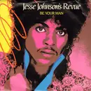 7inch Vinyl Single - Jesse Johnson's Revue - Be Your Man