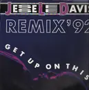 12inch Vinyl Single - Jesse Lee Davis - Get Up On This! Remix '92