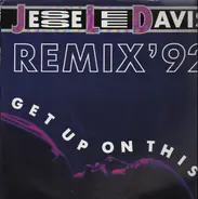 Jesse Lee Davis - Get Up On This! Remix '92