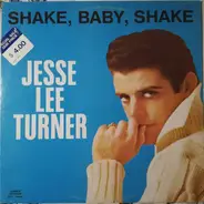 Jesse Lee Turner - Shake, Baby, Shake