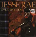 12inch Vinyl Single - Jesse Rae - Over The Sea
