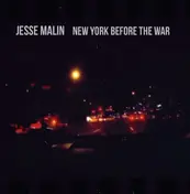 Jesse Malin - New York Before the War