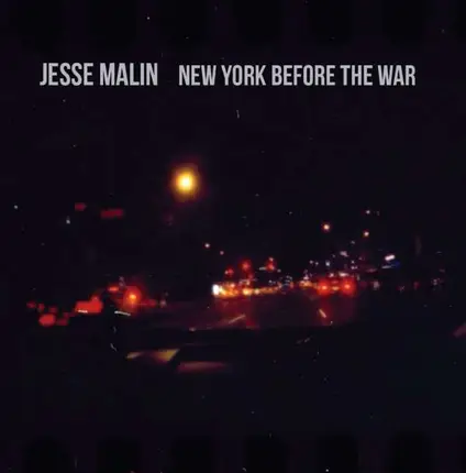 Jesse Malin - New York Before the War