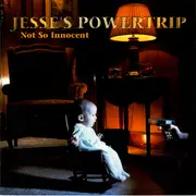 CD - Jesse's Powertrip - Not So Innocent