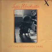 Jesse Winchester - Let the Rough Side Drag
