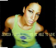 CD Single - Jessica Folker - To Be Able to Love