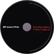 CD - Jessica Pilnäs - Norma Deloris Egstrom   A Tribute To Peggy Lee - Digipak