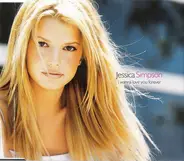 Jessica Simpson - I Wanna Love You Forever