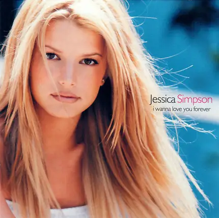 Jessica Simpson - I Wanna Love You Forever