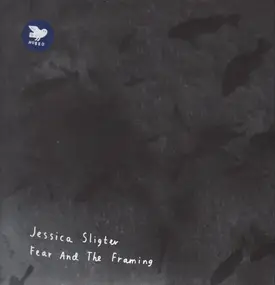 Jessica Sligter - Fear and the Framing