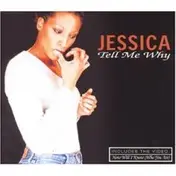 Jessica - Tell Me Why