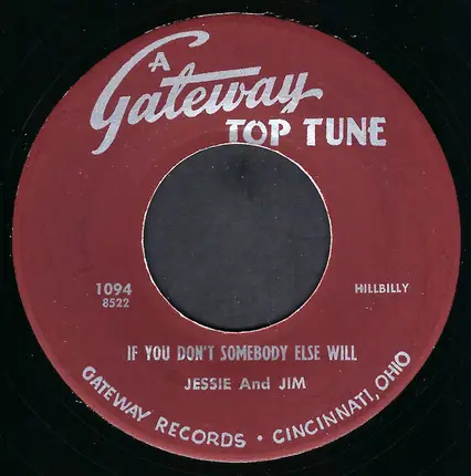 Jessie And Jim / Frank Roberts - If You Don't Somebody Else Will / Loose Talk