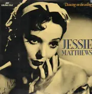 Jessie Matthews - Dancing On The Ceiling